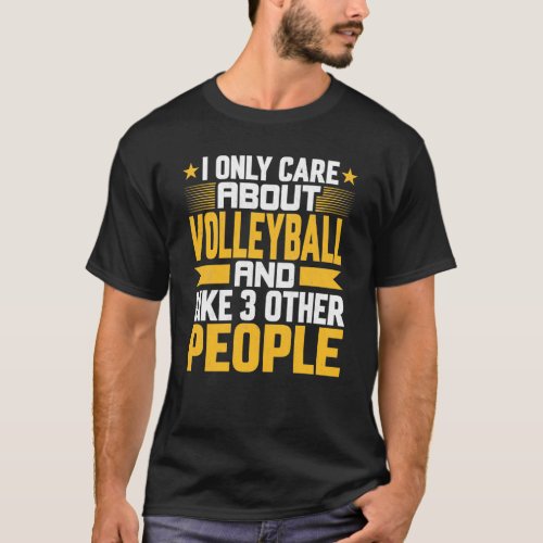I Only Care About Volleyball Coach and Like Other  T_Shirt