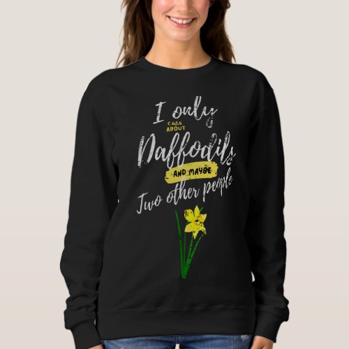 I Only Care Daffodils Easter Men Women Retro Vinta Sweatshirt