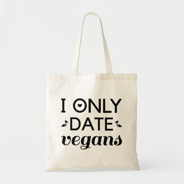 I Only Date Vegans Tote Bag (Front)