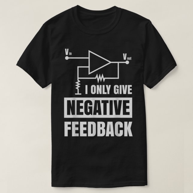 I Only Give Negative Feedback Electrical Funny Eng T-Shirt (Design Front)