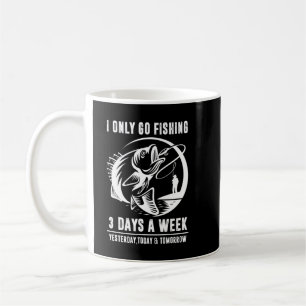 I Only Go Fisshing Shirt Coffee Mug