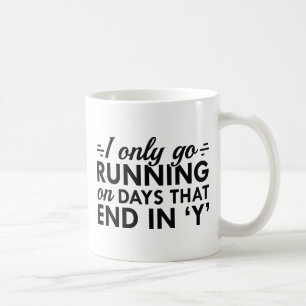 I Only Go Running Coffee Mug