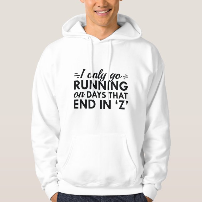 I Only Go Running Hoodie (Front)