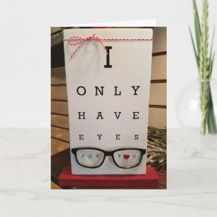 I ONLY HAVE "EYES FOR YOU" BIRTHDAY LOVE CARD