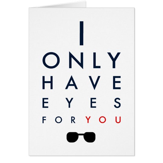 I Only Have Eyes For You Card Zazzle