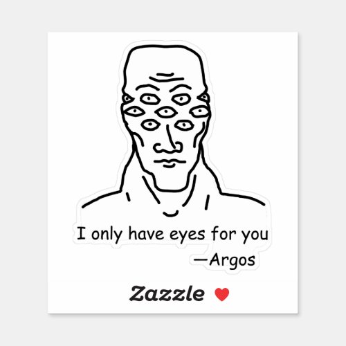 I only have eyes for you from Argos Sticker