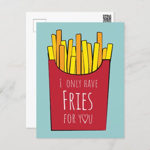 I only have fries for you postcard