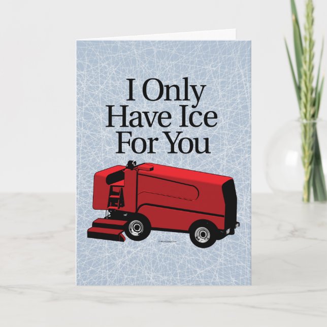 I Only Have Ice For You (Hockey) Card (Front)