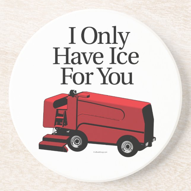 I Only Have Ice For You (Hockey) Sandstone Coaster (Front)