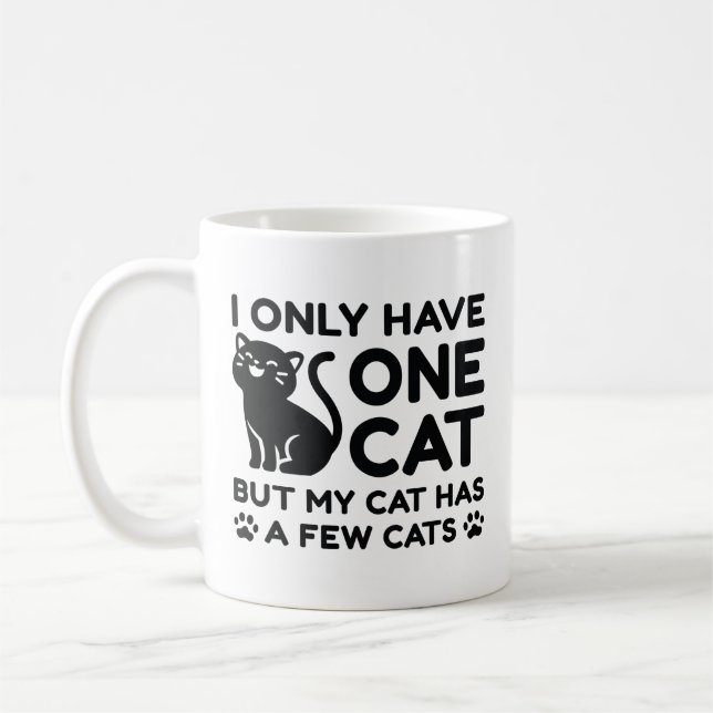 I Only Have One Cat Coffee Mug (Left)