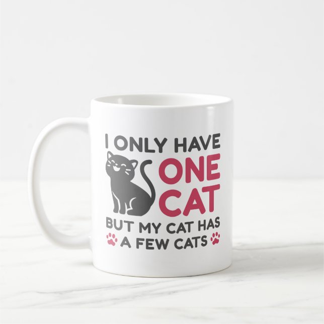I Only Have One Cat Coffee Mug (Left)