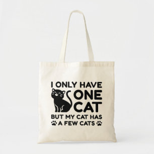 I Only Have One Cat Tote Bag
