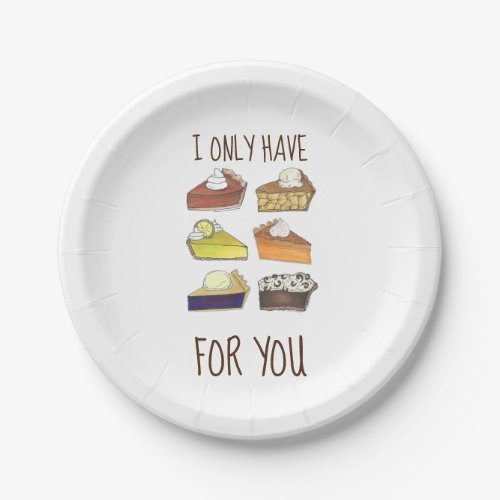 I Only Have Pies Eyes for You Funny Baker Foodie Paper Plates