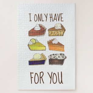 I Only Have Pies (Eyes) For You Pie Slice Foodie Jigsaw Puzzle