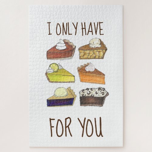 I Only Have Pies Eyes For You Pie Slice Foodie Jigsaw Puzzle