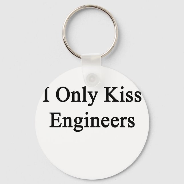 I Only Kiss Engineers Keychain (Front)