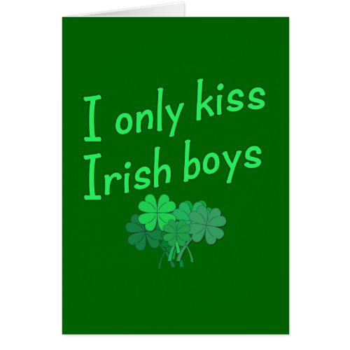 I Only Kiss Irish Boys