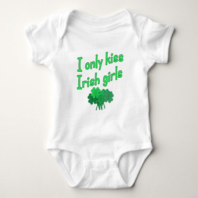 I Only Kiss Irish Girls Baby Bodysuit (Front)