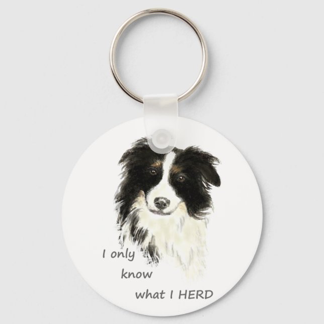 I only know what I herd Border Collie Dog Quote Keychain (Front)