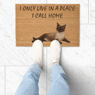 I Only Live In A Place I Call Home Siamese Cat Fiber Doormat
