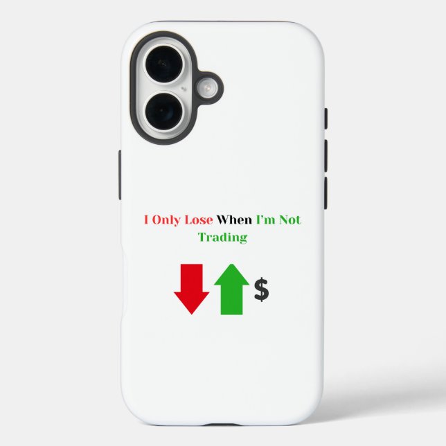 I Only Lose When I'm Not Trading - Trader  Case-Mate iPhone Case (Back)