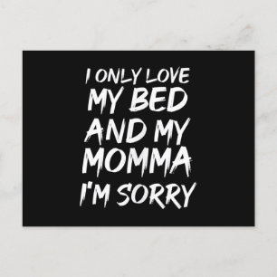 I Only Love My Bed And My Momma Im Sorry - Rap Hip Invitation Postcard