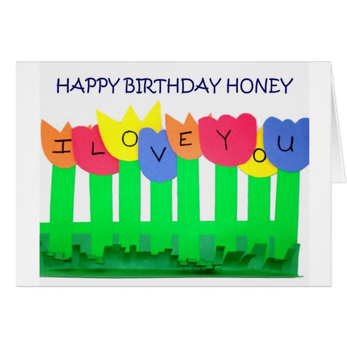 I ONLY NEED YOU=HAPPY  BIRTHDAY HONEY GREETING CARDS