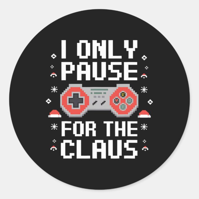 I Only Pause For The Claus Retro Video Game Christ Classic Round Sticker (Front)