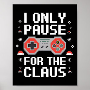 I Only Pause For The Claus Retro Video Game Christ Poster