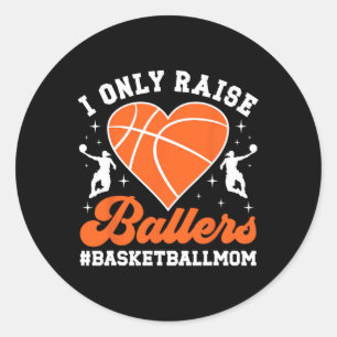I Only Raise Llers Sketll Mom Sketll Player Mother Classic Round Sticker