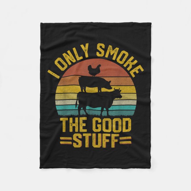 I Only Smoke Good Stuff Funny Bbq T Meat Smoker Gr Fleece Blanket (Front)