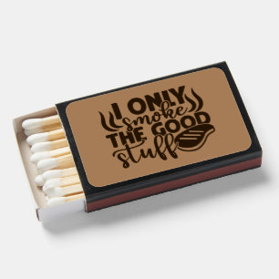I Only Smoke the Good Stuff Funny BBQ  Matchboxes