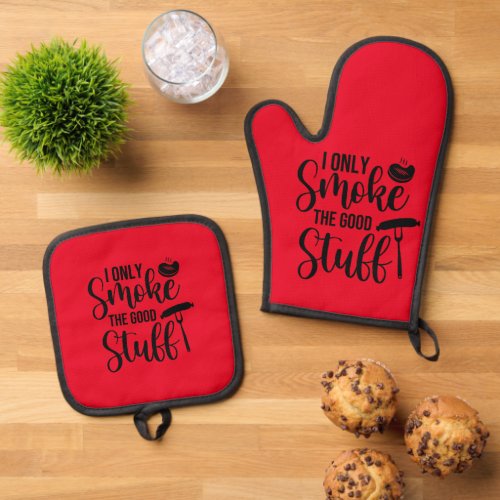 I Only Smoke the Good Stuff Red and Black Oven Mitt  Pot Holder Set