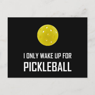 I Only Wake Up For Pickleball Postcard