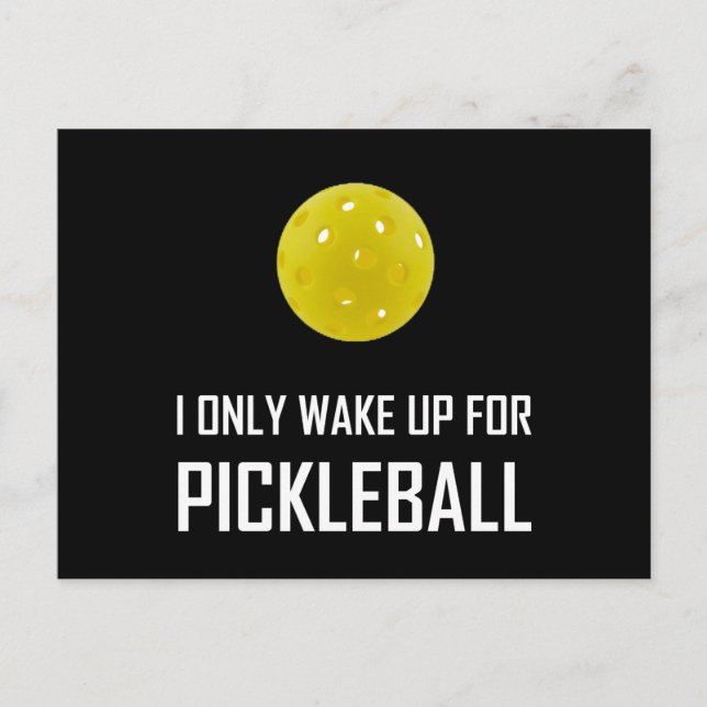 I Only Wake Up For Pickleball Postcard (Front)