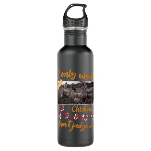 I Only Want 3 Chickens 4 5 8 10 15 Funny Chicken Stainless Steel Water Bottle