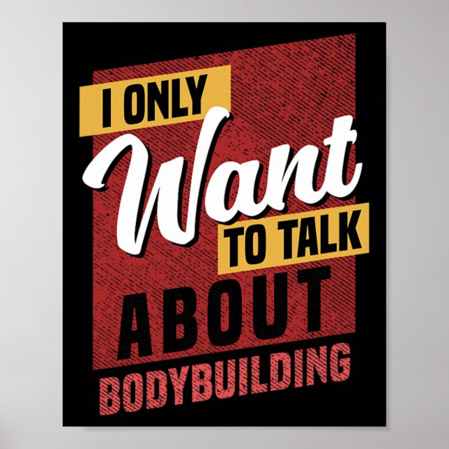 I Only Want To Talk About Bodybuilding Knowledge  Poster (Front)