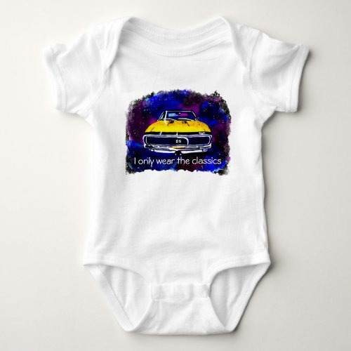 I Only Wear the Classics Infant T_Shirt Baby Bodysuit