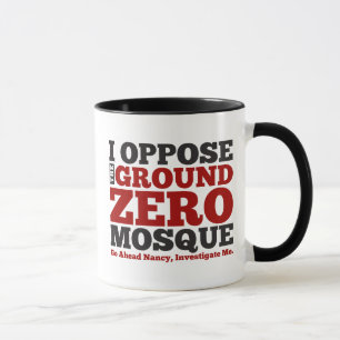I Oppose the Ground Zero Mosque Mug