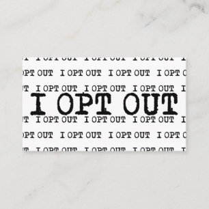 I OPT OUT T-Shirt Business Card
