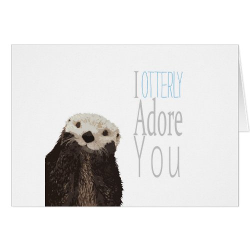 I otterly adore you