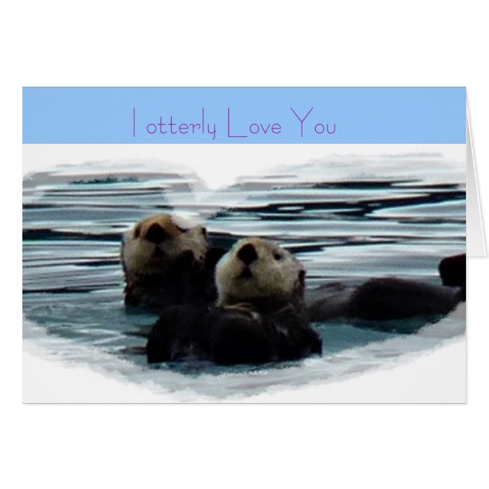 I otterly Love you Sea otter Greeting Card Zazzle