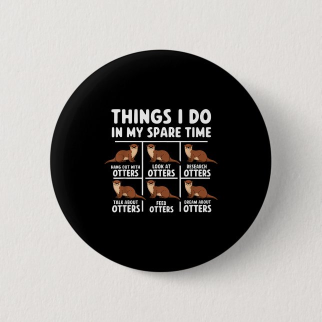 I Otters Things Spare Time Ocean Button (Front)