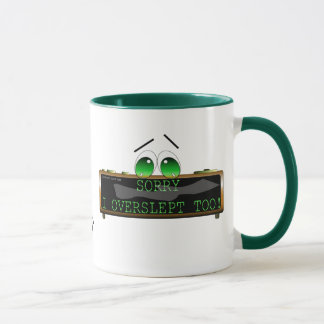 I overslept too! mug