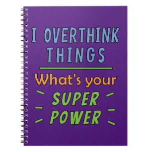  I Overthink Things  Notebook
