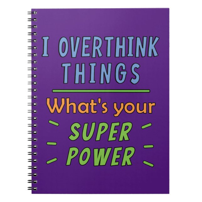  I Overthink Things  Notebook (Front)