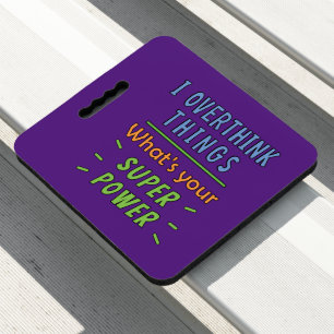  I Overthink Things    Seat Cushion