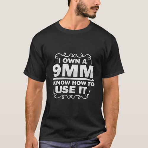 I Own A 9Mm And I Know How To Use It Funny Crochet T_Shirt