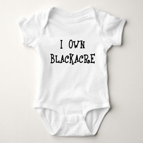 I Own Blackacre Baby Bodysuit