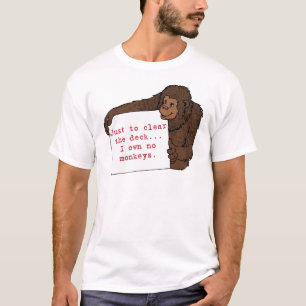 I Own No Monkeys T-Shirt